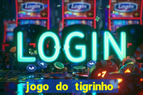 jogo do tigrinho aposta minima